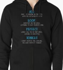 You look perfect tonight Zipped Hoodie