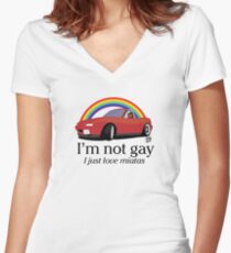 I'm not gay I just love my Miata! Women's Fitted V-Neck T-Shirt