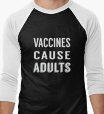 Vaccines Cause Adults Men's Baseball ¾ T-Shirt