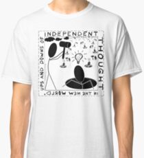 Ups and downs of independent thought Classic T-Shirt