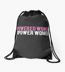 Empowered women, empower women Drawstring Bag