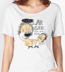 my head is larger than yours Women's Relaxed Fit T-Shirt
