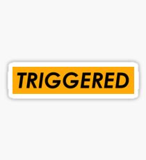 Triggered Sticker