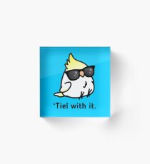 Tiel with it Acrylic Block