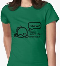 RAWWR - means I love you in dinosaur Women's Fitted T-Shirt