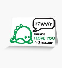 RAWWR - means I love you in dinosaur Grußkarte