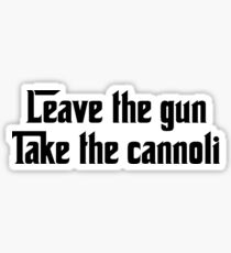 Lass die Waffe, nimm die Cannoli Sticker