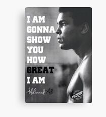 MUHAMMAD ALI - I AM GONNA SHOW YOU HOW GREAT I AM Metal Print