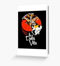 La dolce vita Greeting Card