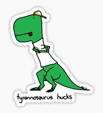tyrannosaurus hucks Sticker