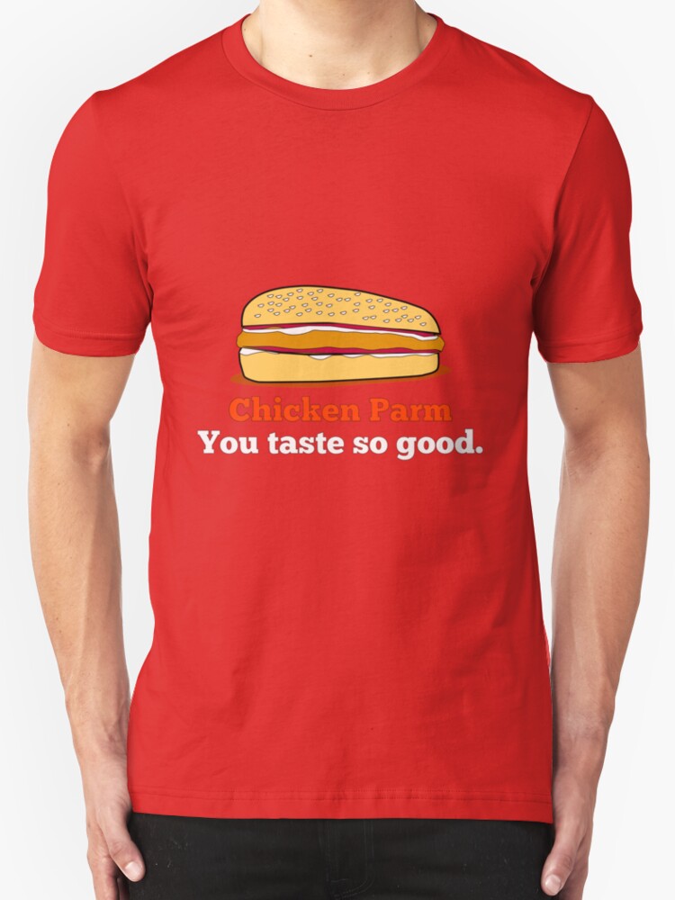 "Chicken parm you taste so good." T-Shirts & Hoodies by JoeStraz ...