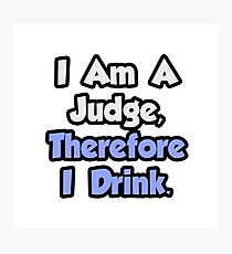 Funny Philosophical Judge Photographic Print