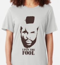 BA Baracus I Pity The Fool A Team Tshirt Slim Fit T-Shirt