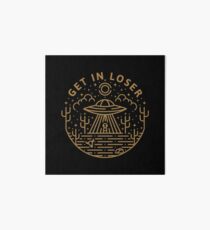 Get In Loser Art Board