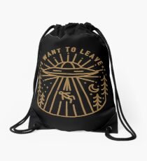 I Want To Leave Drawstring Bag