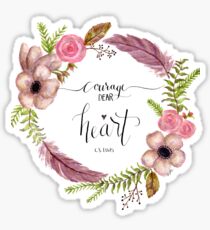 "Courage Dear Heart" C.S. Lewis Quote Sticker