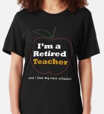 Funny Teacher Retirement T Shirt Gift Novelty Slim Fit T-Shirt