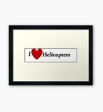 I Heart Helicopters Framed Print