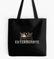 Exterminate Tote Bag
