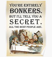 Alice In Wonderland - Tea Party - You're Entirely Bonkers - Quote Poster