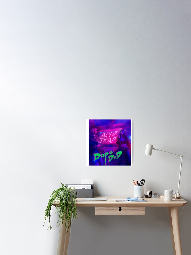 Dope Dodo Acid Trap Poster By Hautecouture Redbubble