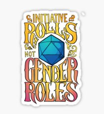 Initiative rolls not Gender roles Sticker