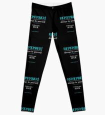 "Remember, always be yourself. Unless you suck." (Joss Whedon) - Dark Leggings
