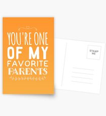 You're One Of My Favorite Parents Postcards