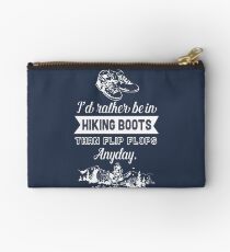 Rather be in hiking boots - Hiker hike outdoor camping boot humor flipflops mountain woods Studio Pouch