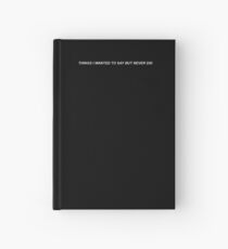 Things I wanted to say but never did Hardcover Journal