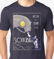 How to Train Your Songbird Unisex T-Shirt