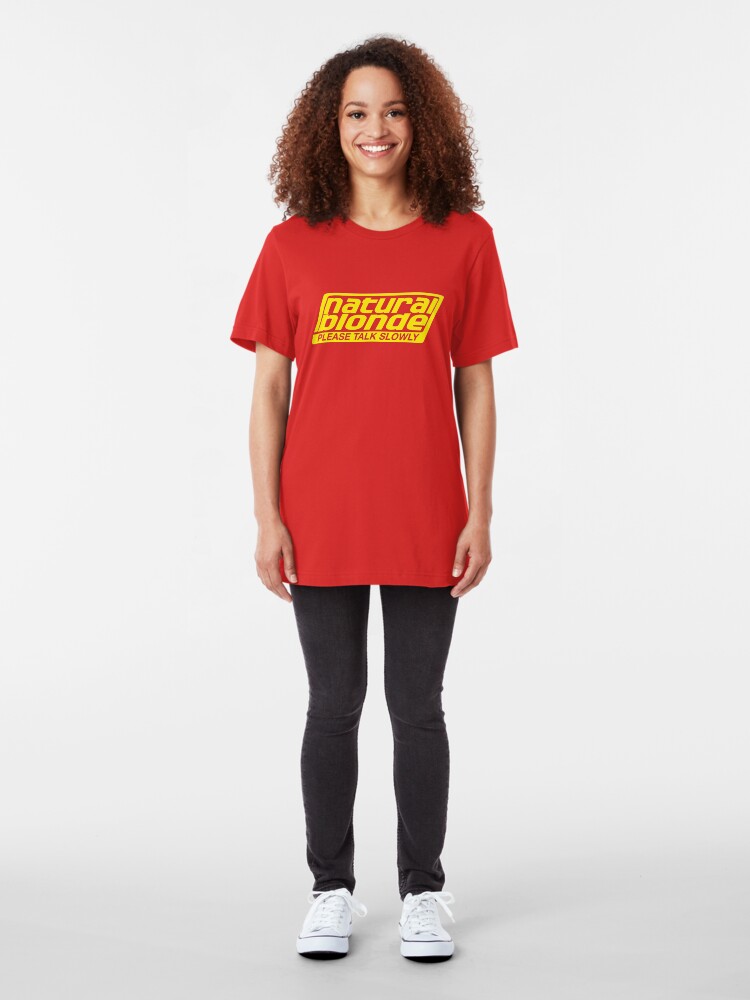 Alternate view of Natural Blonde... Please Talk Slowly Slim Fit T-Shirt