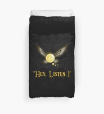 Hey Listen ! Duvet Cover