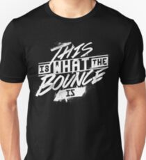 Camiseta ajustada Esto es lo que es el rebote