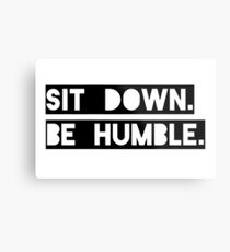 Lámina metálica "Siéntate. Sé humilde". Letra de Kendrick Lamar