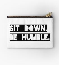 "Sit Down. Be Humble." Kendrick Lamar Lyric Studio Pouch
