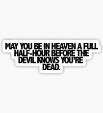 may the devil .. Sticker