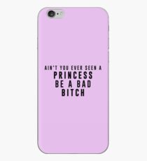 Ain't You Ever Seen A Princess iPhone Case