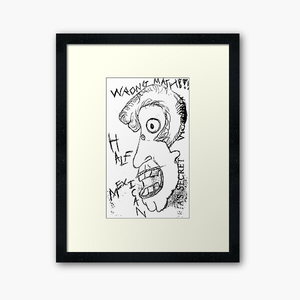 Half Mexican Wrong Math Framed Art Print