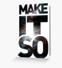 Make It So Greeting Card