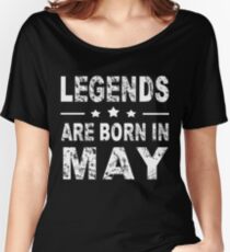 Legends are born in May Women's Relaxed Fit T-Shirt