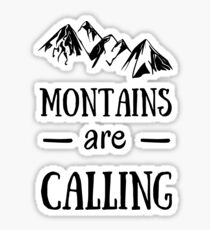The Mountains Are Calling Sticker