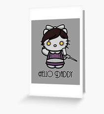 'ello Daddy Greeting Card