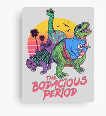 Die Bodacious-Periode Leinwanddruck