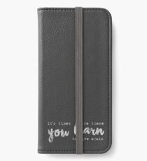 times like these iPhone Wallet/Case/Skin