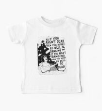 Hör auf so cool zu sein und werde albern Baby T-Shirt