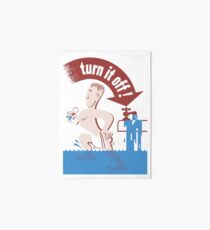 Turn It Off -- Water Conservation Art Board