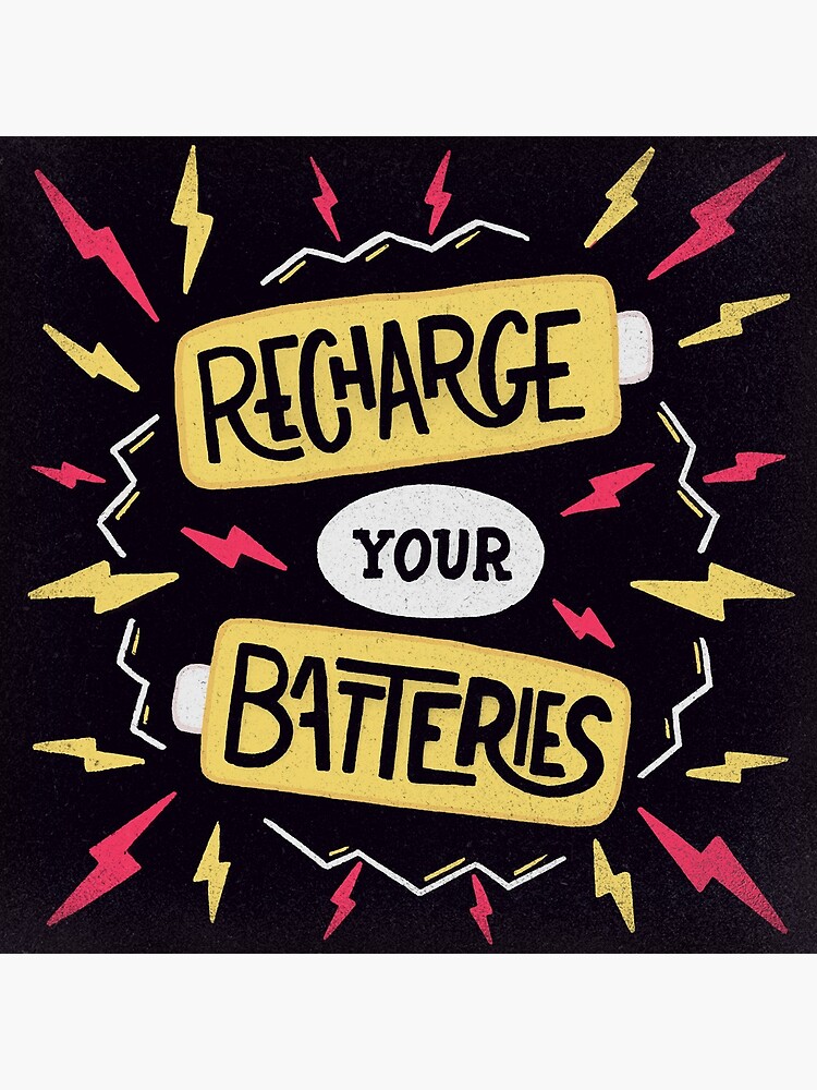 Recharge your batteries by romaricpascal