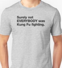 Sicherlich nicht jeder war Kung Fu Kampf Unisex T-Shirt
