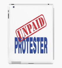 Unpaid Protester iPad Case/Skin